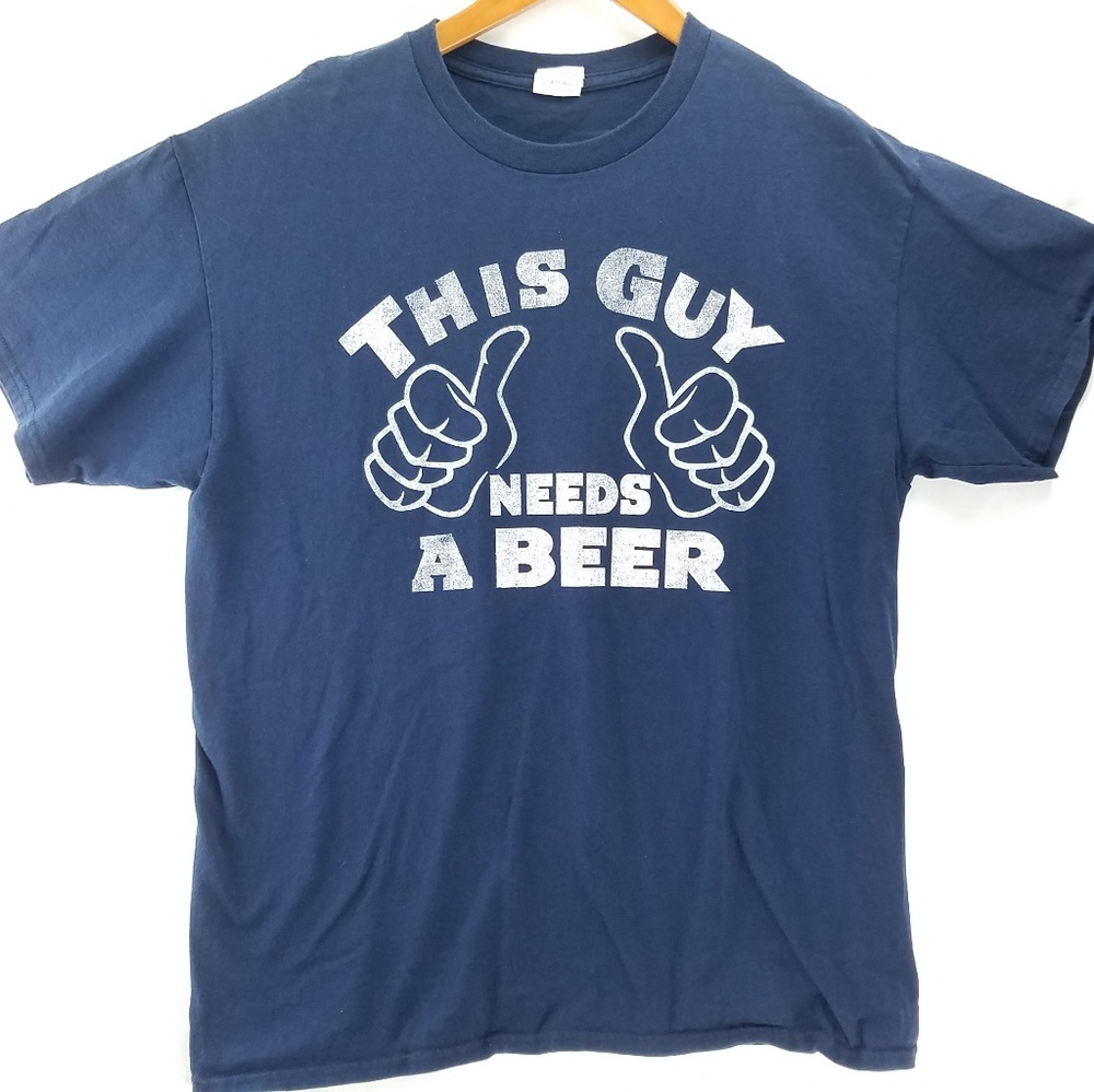 Gildan 100% Cotton Large Need a Beer shirt C10